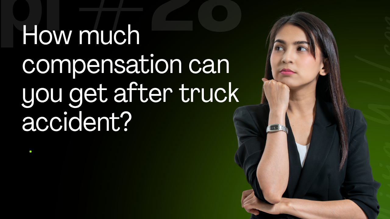 How much compensation can you get after truck accident?