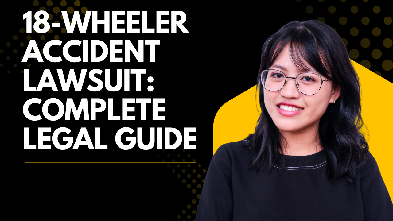 18-wheeler accident lawsuit: complete legal guide